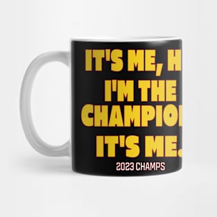 It’s Me Hi I'm The Champions It Me Mug